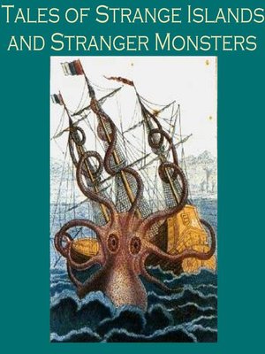 cover image of Tales of Strange Islands and Stranger Monsters